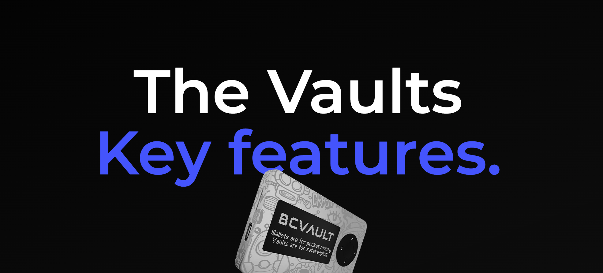 KEY Features | BC Vault